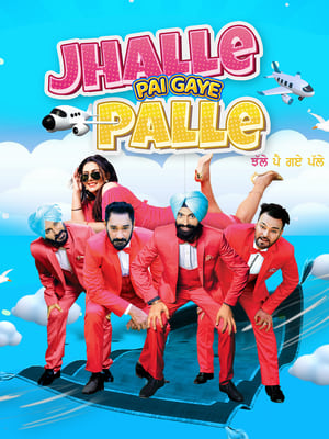 Jhalle Pai Gaye Palle 2022 Punjabi Movie HDRip | Hindi Full Movie – 480p